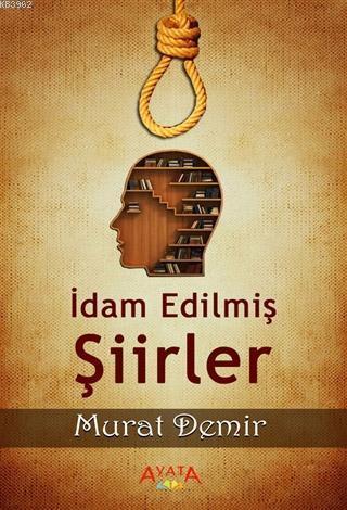 İdam Edilmiş Şiirler Murat Demir