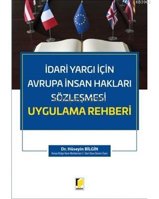 İdari Yargı İçin Avrupa İnsan Hakları Sözleşmesi Uygulama Rehberi Hüse