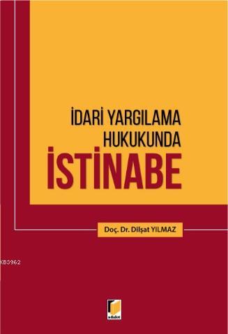 İdari Yargılama Hukukunda İstinabe Dilşat Yılmaz