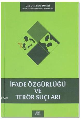 İfade Özgürlüğü ve Terör Suçları Selami Turabi