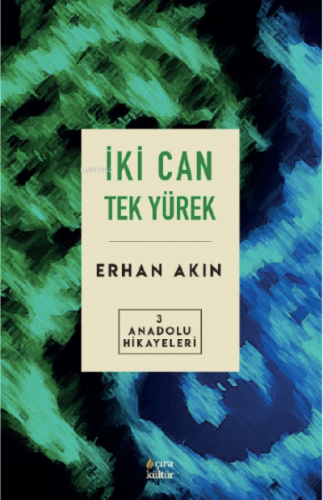 İki Can Tek Yürek Anadolu Erhan Akın