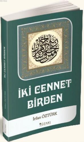 İki Cennet Birden İrfan Öztürk