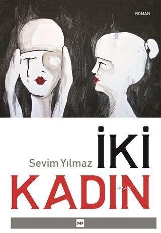 İki Kadın Sevim Yılmaz