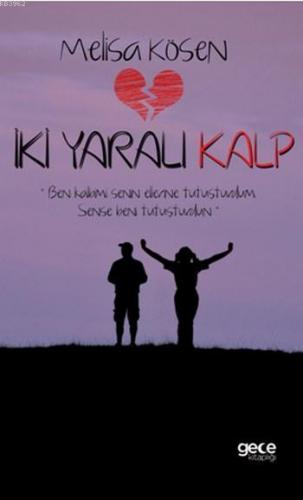 İki Yaralı Kalp Melisa Kösen