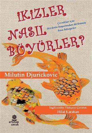 İkizler Nasıl Büyürler? Milutin Djurickovic