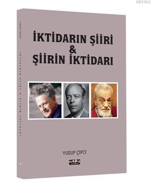 İktidarın Şiiri ve Şiirin İktidarı Yusuf Çifci