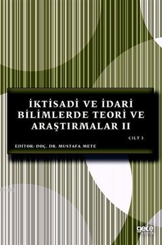 İktisadi ve İdari Bilimlerde Teori ve Araştırmalar II Cilt 3 Mustafa M