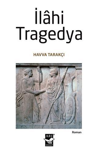 İlahi Tragedya Havva Nur Tarakçı