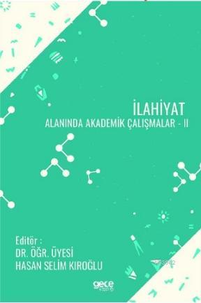 İlahiyat Alanında Akademik Çalışmalar - II