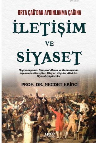 İletişim ve Siyaset Necdet Ekinci