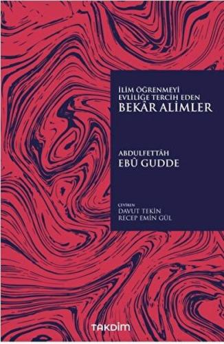 İlim Öğrenmeyi Evliliğe Tercih Eden Bekar Alimler Abdulfettah Ebu Gudd