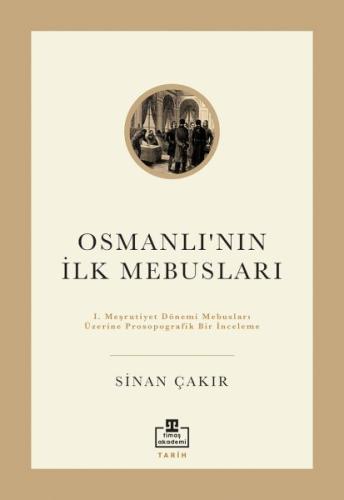 İlk Osmanlı Mebusları Sinan Çakır