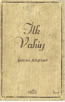 İlk Vahiy Şükran Adıgüzel