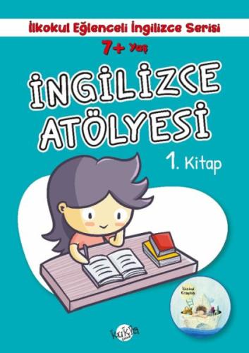 İlkokul Eğlenceli İngilizce - İngilizce Atölyesi 1. Kitap 7+ Yaş Buçe 