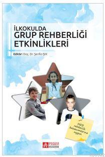 İlkokulda Grup Rehberliği Etkinlikleri Kolektif