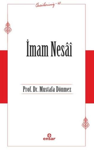 İmam Nesai (Öncülerimiz-40) Mustafa Dönmez