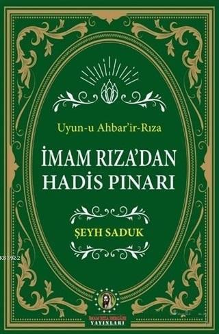 İmam Rıza'dan Hadis Pınarı Şeyh Saduk