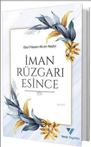 İman Rüzgarı Esince Ebul Hasen Ali En Nedvi