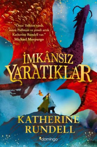 İmkânsız Yaratıklar (Ciltli) Katherine Rundell