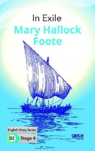 In Exile İngilizce Hikayeler B2 Stage 4 Mary Hallock Foote