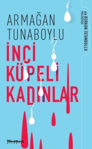 İnci Küpeli Kadınlar Armağan Tunaboylu