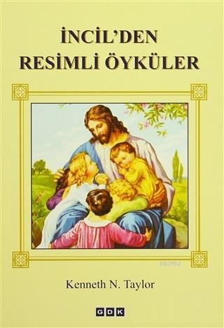 İncil'den Resimli Öyküler Kenneth N. Taylor