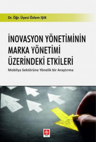 Inovasyon Yönetiminin Marka Yönetimi Üzerindeki Etkiler Özlem Işık