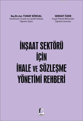 İnşaat Sektörü İçin İhale ve Sözleşme Yönetimi Rehberi Tunay Köksal