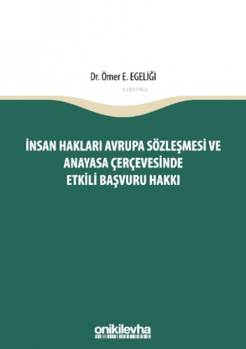 İnsan Hakları Avrupa Sözleşmesi ve Anayasa Çerçevesinde Etkili Başvuru