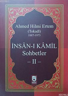 İnsanı Kamil Sohbetler 2 Ahmed Hilmi Ertem (Tokadi)