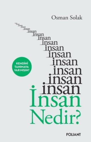 İnsan nedir? Osman Solak