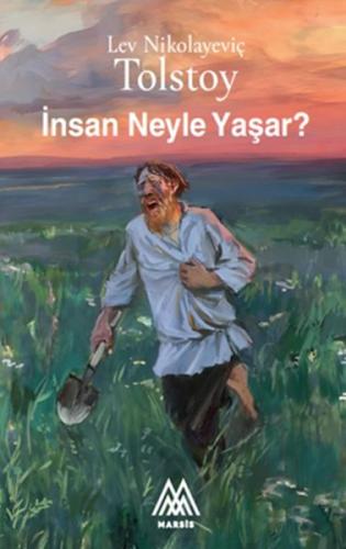 İnsan Neyle Yaşar? (cep boy) Lev Nikolayeviç Tolstoy