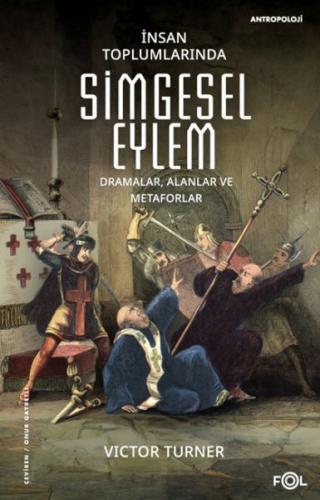 İnsan Toplumlarında Simgesel Eylem Victor Turner