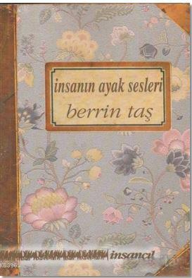 İnsanın Ayak Sesleri Berrin Taş