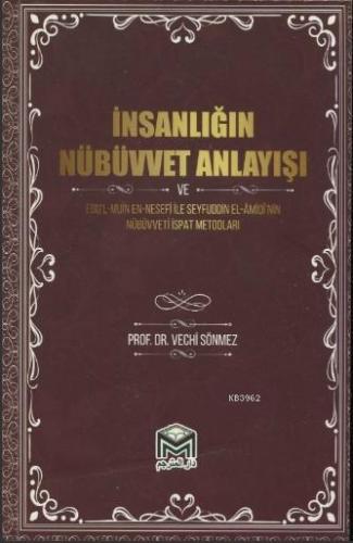 İnsanlığın Nübüvvet Anlayışı Vechi Sönmez