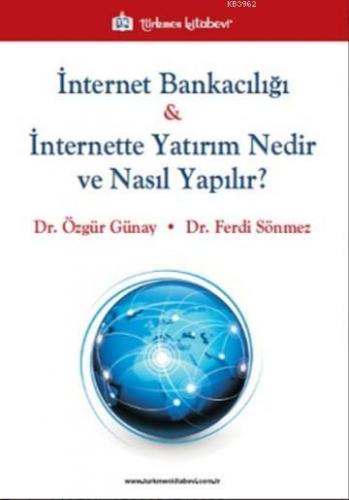 İnternet Bankacılığı &amp Özgür Günay