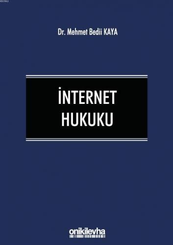 İnternet Hukuku Mehmet Bedii Kaya