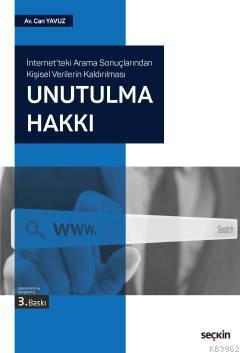 İnternet'teki Arama Sonuçlarından Kişisel Verilerin Kaldırılması Unutu