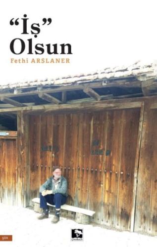 İş Olsun Fethi Arslaner