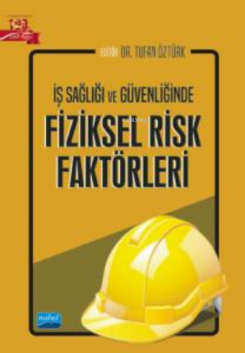 İş Sağlığı ve Güvenliğinde Fiziksel Risk Faktörleri Kolektif