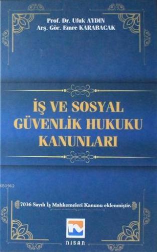 İş ve Sosyal Güvenlik Hukuku Kanunları Emre Karabacak