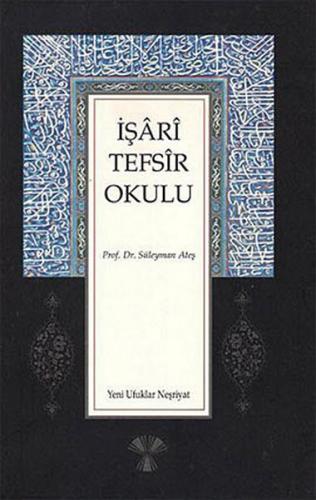 İşari Tefsir Okulu Prof. Dr. Süleyman Ateş