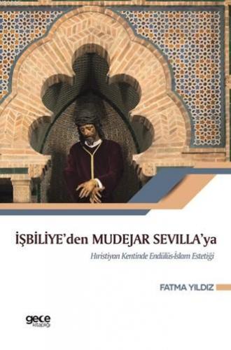 İşbiliye'den Mudejar Sevilla'ya Fatma Yıldız