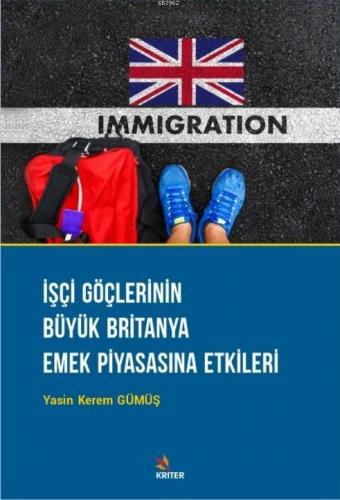 İşçi Göçlerinin Büyük Britanya Emek Piyasasına Etkileri Yasin Kerem Gü