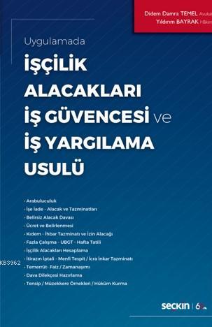 İşçilik Alacakları - İş Güvencesi ve İş Yargılama Usulü Didem Damra Te