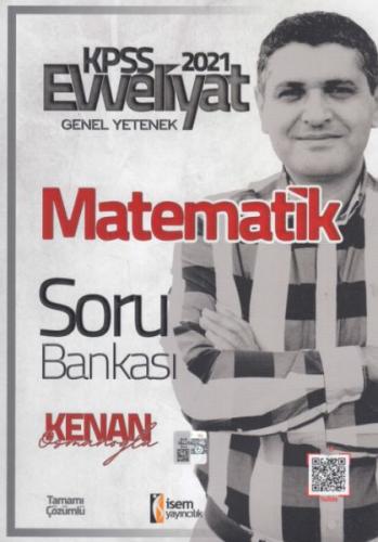 İsem 2021 Evveliyat KPSS Matematik Tamamı Çözümlü Soru Bankası Kenan O