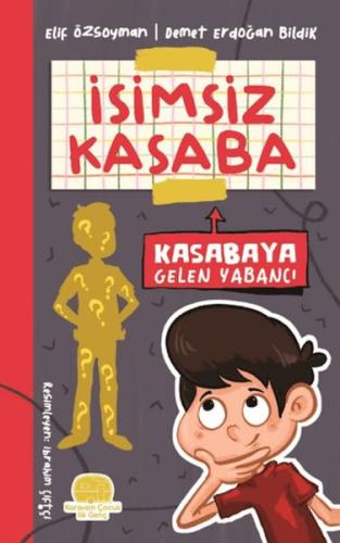 İsimsiz Kasaba - Kasabaya Gelen Yabancı Elif Özsoyman