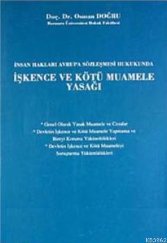 İşkence ve Kötü Muamele Yasağı Osman Doğru