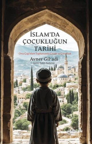 İslam’da Çocukluğun Tarihi Avner Gil’adi