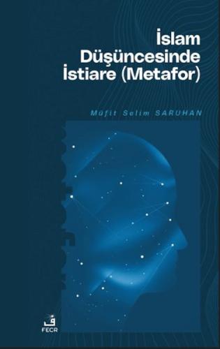 İslam Düşüncesinde İstiare (Metafor) Müfit Selim Saruhan